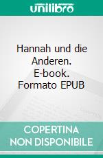 Hannah und die Anderen. E-book. Formato EPUB ebook di Adriana Stern