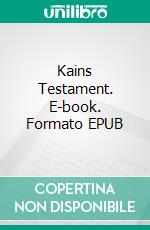 Kains Testament. E-book. Formato EPUB ebook di Roland Klotz