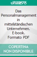 Das Personalmanagement in mittelständischen Unternehmen. E-book. Formato PDF ebook