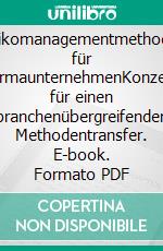 Risikomanagementmethoden für PharmaunternehmenKonzepte für einen branchenübergreifenden Methodentransfer. E-book. Formato PDF