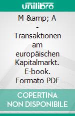 M &amp; A - Transaktionen am europäischen Kapitalmarkt. E-book. Formato PDF ebook