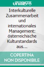 Interkulturelle Zusammenarbeit und internationales Management: österreichische Kulturstandards aus kroatischer Sicht. E-book. Formato PDF