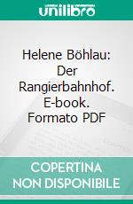 Helene Böhlau: Der Rangierbahnhof. E-book. Formato PDF ebook di Carsten Dürkob