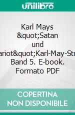 Karl Mays &quot;Satan und Ischariot&quot;Karl-May-Studien Band 5. E-book. Formato PDF ebook