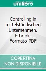 Controlling in mittelständischen Unternehmen. E-book. Formato PDF ebook di Andre Mund