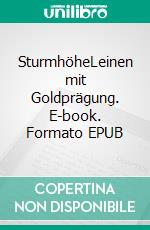 SturmhöheLeinen mit Goldprägung. E-book. Formato EPUB ebook