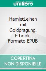 HamletLeinen mit Goldprägung. E-book. Formato EPUB ebook di William Shakespeare