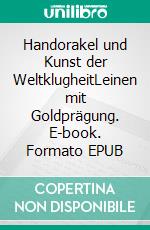 Handorakel und Kunst der WeltklugheitLeinen mit Goldprägung. E-book. Formato EPUB ebook