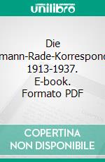 Die Bultmann-Rade-Korrespondenz 1913-1937. E-book. Formato PDF ebook di Bernd Jaspert