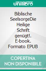 Biblische SeelsorgeDie Heilige Schrift genügt!. E-book. Formato EPUB ebook