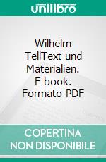 Wilhelm TellText und Materialien. E-book. Formato PDF ebook