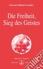 Die Freiheit, Sieg des Geistes. E-book. Formato EPUB