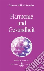 Harmonie und Gesundheit. E-book. Formato EPUB