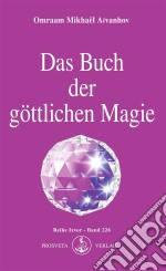 Das Buch der göttlichen Magie. E-book. Formato EPUB ebook