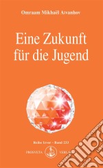 Eine Zukunft für die Jugend. E-book. Formato EPUB ebook