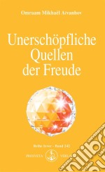 Unerschöpfliche Quellen der Freude. E-book. Formato EPUB ebook