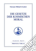 Die Gesetze der kosmischen Moral. E-book. Formato EPUB ebook