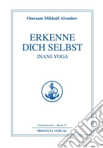 Erkenne dich selbst - Jnani Yoga - Teil 1. E-book. Formato EPUB