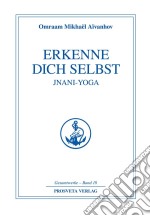 Erkenne dich selbst - Jnani Yoga - Teil 2. E-book. Formato EPUB ebook