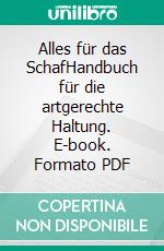 Alles für das SchafHandbuch für die artgerechte Haltung. E-book. Formato PDF ebook di Annette Arnold