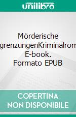 Mörderische AusgrenzungenKriminalroman. E-book. Formato EPUB ebook