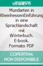 Mundarten in RheinhessenEinführung in eine Sprachlandschaft mit Wörterbuch. E-book. Formato PDF ebook