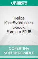 Heilige KüheErzählungen. E-book. Formato EPUB ebook