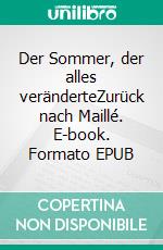 Der Sommer, der alles veränderteZurück nach Maillé. E-book. Formato EPUB ebook