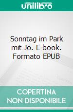 Sonntag im Park mit Jo. E-book. Formato EPUB ebook di Bettina Wagner