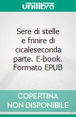 Sere di stelle e frinire di cicaleseconda parte. E-book. Formato EPUB ebook