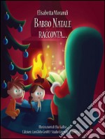 Babbo Natale racconta.... E-book. Formato EPUB ebook