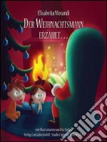 Der Weihnachtsmann Erzählt…. E-book. Formato EPUB ebook