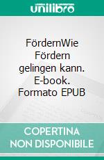 FördernWie Fördern gelingen kann. E-book. Formato EPUB ebook