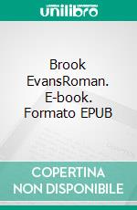 Brook EvansRoman. E-book. Formato EPUB ebook