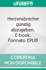 Herzensbrecher günstig abzugeben. E-book. Formato EPUB ebook di Manuela Lewentz