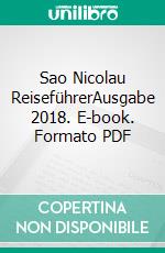 Sao Nicolau ReiseführerAusgabe 2018. E-book. Formato PDF ebook di Michael Mary