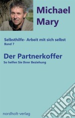 Der PartnerkofferSo helfen Sie Ihrer Beziehung!. E-book. Formato EPUB ebook