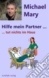 Hilfe mein Partner tut nichts im HausUmgang mit hausarbeitsträgen Partnern. E-book. Formato EPUB ebook