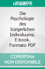 Die Psychologie des bürgerlichen Individuums. E-book. Formato PDF ebook di Karl Held