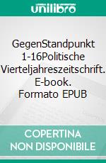 GegenStandpunkt 1-16Politische Vierteljahreszeitschrift. E-book. Formato EPUB ebook di GegenStandpunkt Verlag München