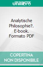 Analytische Philosophie?. E-book. Formato PDF