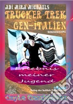 Trucker Trekschwul erotische Reise gen-Italien. E-book. Formato EPUB ebook