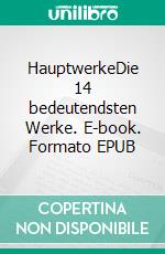 HauptwerkeDie 14 bedeutendsten Werke. E-book. Formato EPUB ebook di Sigmund Freud