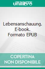 Lebensanschauung. E-book. Formato EPUB ebook di Georg Simmel