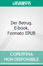 Der Betrug. E-book. Formato EPUB