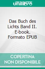 Das Buch des Lichts Band II. E-book. Formato EPUB ebook di Christian (Lanoo) Anders