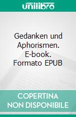 Gedanken und Aphorismen. E-book. Formato EPUB