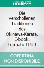 Die verschollenen Traditionen des Okinawa-Karate. E-book. Formato EPUB ebook di Jamal Measara