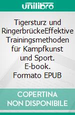 Tigersturz und RingerbrückeEffektive Trainingsmethoden für Kampfkunst und Sport. E-book. Formato EPUB