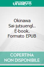 Okinawa Sai-jutsuengl.. E-book. Formato EPUB ebook di Jamal Measara